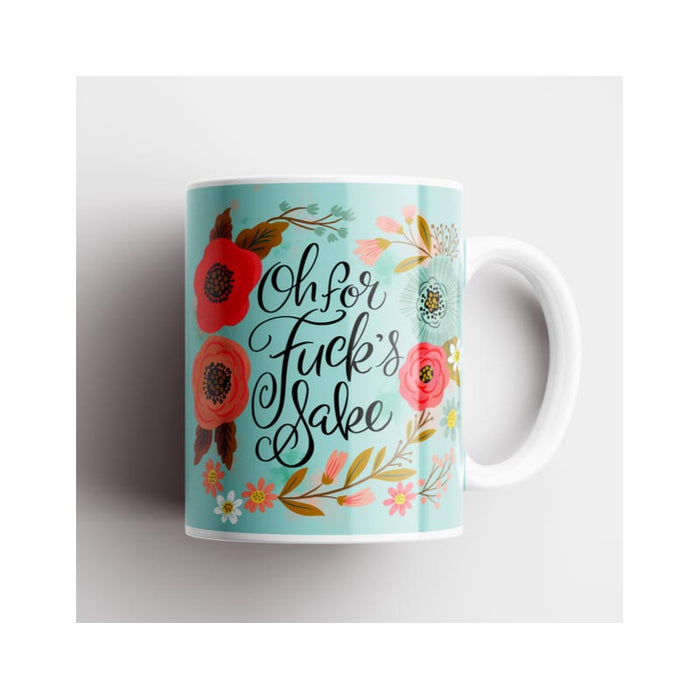 Disrupted Industries Floral Novelty Mug - Oh For Fucks Sake | Koop.co.nz