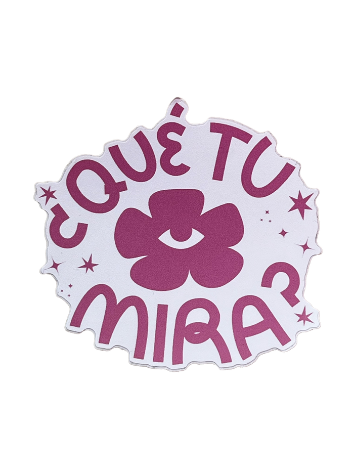 ¿Qué tu mira? Sticker